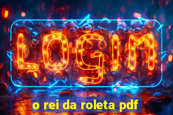 o rei da roleta pdf